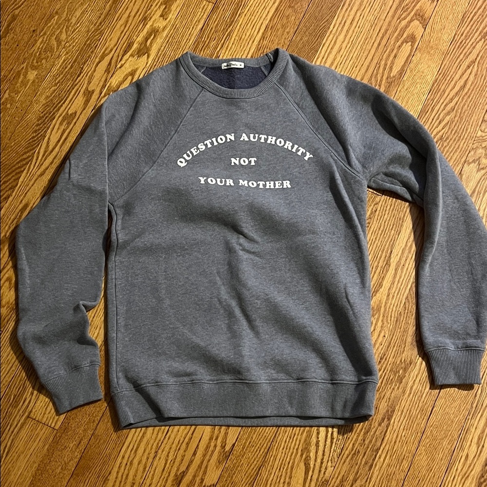 EUC Question Authority Not Your Mother Sweatshirt Grey Gray Sz M clean